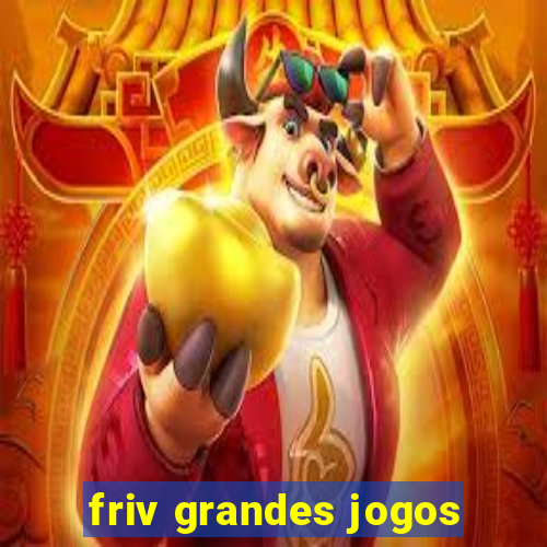 friv grandes jogos